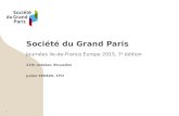 Société du Grand Paris Journées Ile-de-France Europe 2015, 7 e édition 21th october, Bruxelles Julien SENEZE, CFO 1.