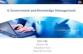 副标题样式 E-Government and Knowledge Management MIS 580 Noyan Ilk Shaokun Fan Xiao (Erin) Yao.