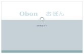 AUGUST.. Obon Festival – Mid August Each Year Obon is an annual Buddhist event for commemorating one's ancestors. It is believed that each year during.