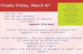 Finally Friday, March 6 th Take your seat Take out your notebook Take out your documents on Japanese Internment Japanese Internment Discuss the last two.