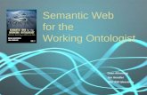 Semantic Web for the Working Ontologist Dean Allemang Jim Hendler SNU IDB laboratory.