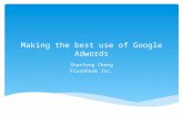 Making the best use of Google Adwords Shanfeng Cheng FlashPeak Inc.