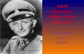 Adolf Eichmann: Villain of the holocaust. Kaitlyn Carter Hour 1 English 9  ichmann.jpg.