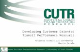 Center for Urban Transportation Research | University of South Florida Developing Customer Oriented Transit Performance Measures National Transit GIS Conference.