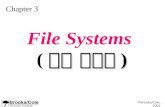 ©Brooks/Cole, 2001 Chapter 3 File Systems 파일 시스템 ) ( 파일 시스템 )
