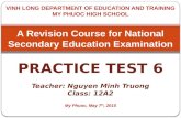 VINH LONG DEPARTMENT OF EDUCATION AND TRAINING MY PHUOC HIGH SCHOOL My Phuoc, May 7 th, 2015 A Revision Course for National Secondary Education Examination.