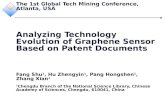 The 1st Global Tech Mining Conference, Atlanta, USA Analyzing Technology Evolution of Graphene Sensor Based on Patent Documents Fang Shu 1, Hu Zhengyin.