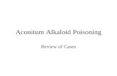 Aconitum Alkaloid Poisoning Review of Cases. Aconitum L. ( 烏頭 ) 製川烏 – 毛茛科植物烏頭的母根的炮製品 –1.5~3g 製草烏 – 毛茛科植物北烏頭的塊根的炮製品