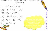 Today’s entrance ticket… Factor! Be sure to ask any questions before the quiz!! You should have studied last night and be prepared today!