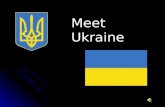 Meet Ukraine. Ukraine is an Eastern Europe country. It is the second largest country in Europe.