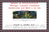 Update on Antiretroviral Therapy: Current Treatment Guidelines and What’s on the Horizon Rajesh T. Gandhi, M.D. Disclosures: grant support from Gilead,
