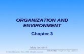 ORGANIZATION AND ENVIRONMENT Chapter 3 Mary Jo Hatch.