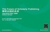 The Future of Scholarly Publishing 學術出版的未來 Yang-Cheng SHEN 沈揚程 Business Manager E-mail: yshen@emeraldinsight.com Tel:+ 44 (0) 1274 785130.