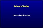 Software Testing Syntax-based Testing. Syntax Coverage Four Structures for Modeling Software Graphs Logic Input Space Syntax Use cases Specs Design Source.