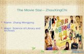 The Movie Star-- ZhouXingChi  Name: Zhang Mengping  Major: Science of Library and Archives.