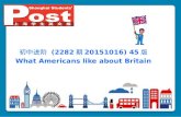 初中进阶 (2282 期 20151016) 45 版 What Americans like about Britain.