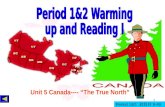 1 Unit 5 Canada---- “The True North” Period 1&2: 幻灯片 9-49 页.
