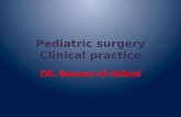 Pediatric surgery Clinical practice DR. Bassam Al-Abbasi.
