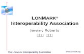 Www.lonmark.org The L ON M ARK Interoperability Association Jeremy Roberts 로버츠 제르미 L ON M ARK ® Interoperability Association.