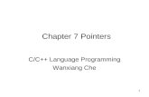 1 Chapter 7 Pointers C/C++ Language Programming Wanxiang Che.