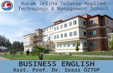 Yrd. Doç. Dr. Sezai ÖZTOP 1 BUSINESS ENGLISH Asst. Prof. Dr. Sezai ÖZTOP Bucak Zeliha Tolunay Applied Technology & Management School.
