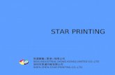 STAR PRINTING 思達寶業 ( 香港 ) 有限公司 SIDA INDUSTRIAL (HONG KONG) LIMITED CO.,LTD 深圳市思達印刷有限公司 SHEN ZHEN STAR PRINTING CO.,LTD.