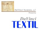 DaVinci Systems, s.l Presenta. DaVinci TEXTIL es un software específico para las industrias de la confección textil y del calzado. Es un ERP (Planificador.