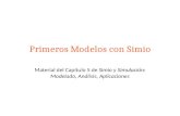 Primeros Modelos con Simio Material del Capítulo 5 de Simio y Simulación: Modelado, Análisis, Aplicaciones.