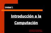 1 Unidad 1 Introducción a la Computación Laboratorio de Computación 1 Ing. Verónica Tavernier Padilla.