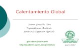 Calentamiento Global Carmen González Toro Especialista en Ambiente Servicio de Extensión Agrícola gonzalezc@uprm.edu .