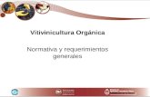 Vitivinicultura Orgánica Normativa y requerimientos generales.