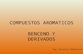 COMPUESTOS AROMATICOS BENCENO Y DERIVADOS Ing. Patricia Albarracin.