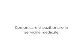 Curs Comunicare Si Pozitionare in Serviciile Medicale
