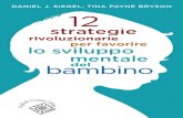 Estratto: 12 strategie rivoluzionarie per favorire lo sviluppo mentale del bambino