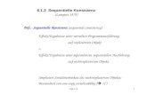 Vs6.1.21 6.1.2 Sequentielle Konsistenz (Lamport 1979) Def.: Sequentielle Konsistenz (sequential consistency): Effekt/Ergebnisse einer verteilten Programmausführung.