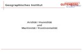Geographisches Institut Aridität / Humidität und Maritimität / Kontinentalität.