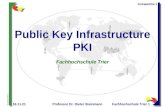 06 sicherheit recht nn 05.04.2015 Professor Dr. Dieter Steinmann Fachhochschule Trier 1 Public Key Infrastructure PKI Fachhochschule Trier Vortragsreihe: