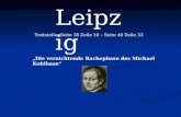 Leipzig Textstelle: Seite 38 Zeile 10 – Seite 40 Zeile 33 „Die vernichtende Rachephase des Michael Kohlhaas“