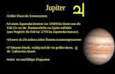 Jupiter - Größter Planet des Sonnensystems - bei einem Äquatordurchmesser von 143000 km könnte man die Erde 12x vor der Planetenscheibe von Jupiter auffädeln.