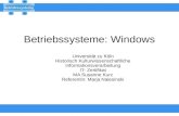 Betriebssysteme: Windows Universität zu Köln Historisch Kulturwissenschaftliche Informationsverarbeitung IT- Zertifikat MA Susanne Kurz Referentin: Marja.