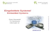Fakultät für informatik informatik 12 technische universität dortmund Eingebettete Systeme/ Embedded Systems Peter Marwedel TU Dortmund, Informatik 12.
