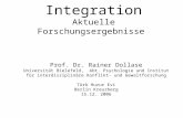 Integration Aktuelle Forschungsergebnisse Prof. Dr. Rainer Dollase Universität Bielefeld, Abt. Psychologie und Institut für interdisziplinäre Konflikt-