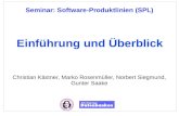 Seminar: Software-Produktlinien (SPL) Einführung und Überblick Christian Kästner, Marko Rosenmüller, Norbert Siegmund, Gunter Saake.