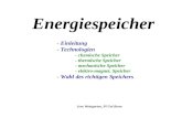 Jens Weingarten, PI Uni Bonn Energiespeicher - Einleitung - Technologien - chemische Speicher - thermische Speicher - mechanische Speicher - elektro-magnet.