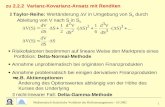 Mathematisch-Statistische Verfahren des Risikomanagements - SS 2002 1 zu 2.2.2 Varianz-Kovarianz-Ansatz mit Renditen  Risikofaktoren bestimmen auf lineare.