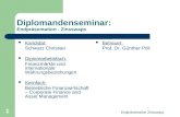 Endpräsentation Zinsswaps 1 Diplomandenseminar: Endpräsentation - Zinsswaps Kandidat: Schwarz Christian Diplomarbeitsfach: Finanzmärkte und internationale.