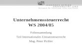 Unternehmenssteuerrecht WS 2004/05 Foliensammlung Teil Internationales Umsatzsteuerrecht Mag. Peter Pichler.