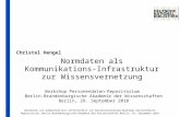 1 Normdaten als Kommunikations-Infrastruktur zur Wissensvernetzung Christel Hengel Workshop Personendaten-Repositorium Berlin-Brandenburgische Akademie.