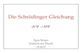 Die Schrödinger Gleichung Egon Berger Didaktik der Physik 19.06.07.