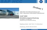 © SAP HCC 2005SAP BW-Schulung1 SAP HCC Kundenschulung zum SAP ® Business Information Warehouse SAP BW- Einführungsschulung Grundlagen und Reporting, Modellierung.